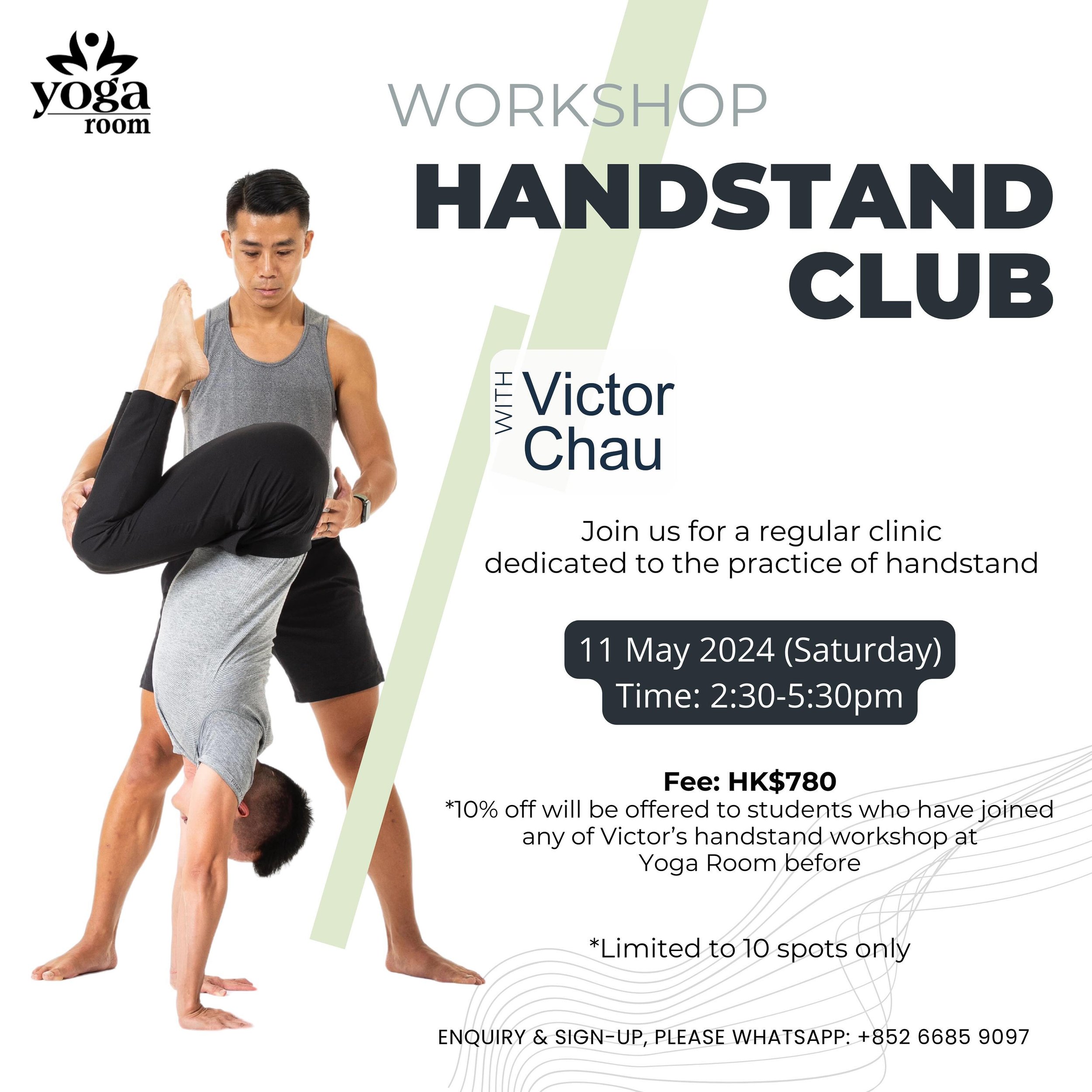 NEXT ROUND in May✨🤸🏻&zwj;♂️ The Handstand Club with Victor Chau @victorchauyoga 

Join us for a regular clinic dedicated to the practice of handstand.

⚪️ Date: 11 May 2024 (Saturday)
⚪️ Time: 2:30-5:30pm (3 hours)
⚪️ Venue: 4/F, The Yoga Room
⚪️ F