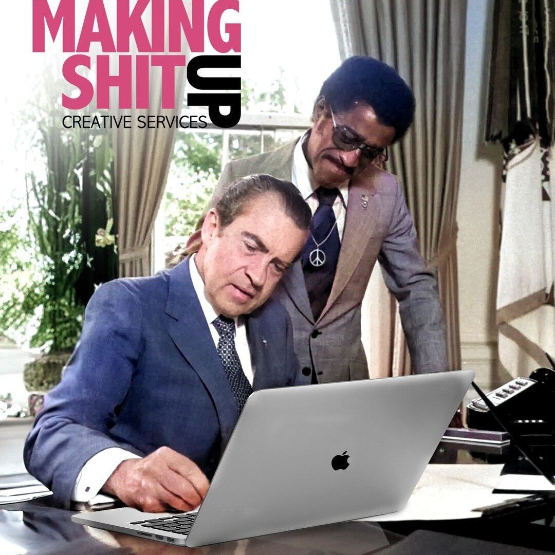 In 1971 Making Shit Up worked with Sammy Davis Jr. and Richard Nixon creating a presentation deck for their upcoming buddy picture pitch, &ldquo;Outta Sight!&rdquo; 

Digital Design | Copywriting | Moral Support 

http://www.MakingShitUp.org