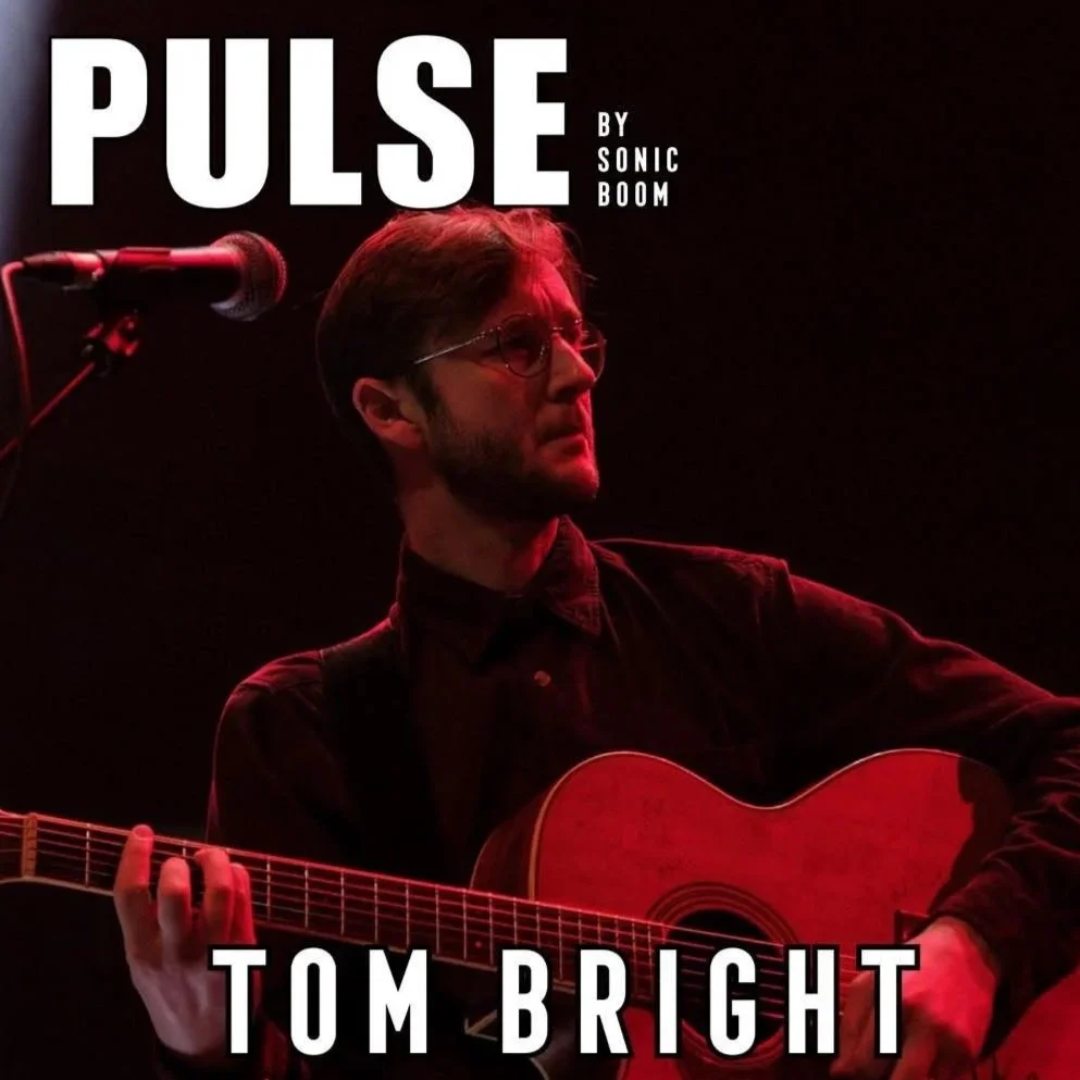 Tom Bright + Carl North + DEAR LILY - Sonic Boom Pulse