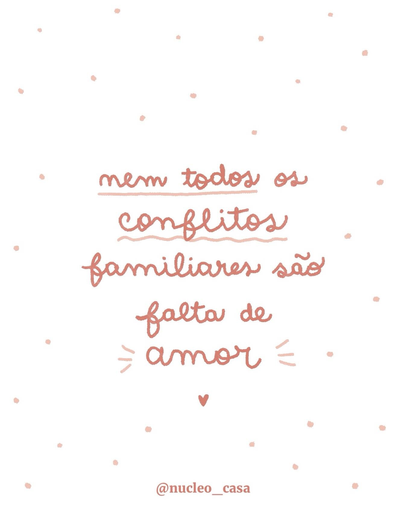 Nem todos os conflitos familiares s&atilde;o falta de amor.
Muitos s&atilde;o amor mal resolvido ao longo do tempo.

Tenho tido o privil&eacute;gio de conhecer muitas fam&iacute;lias onde isto se repete de formas diferentes, mas com a mesma raiz.

A 