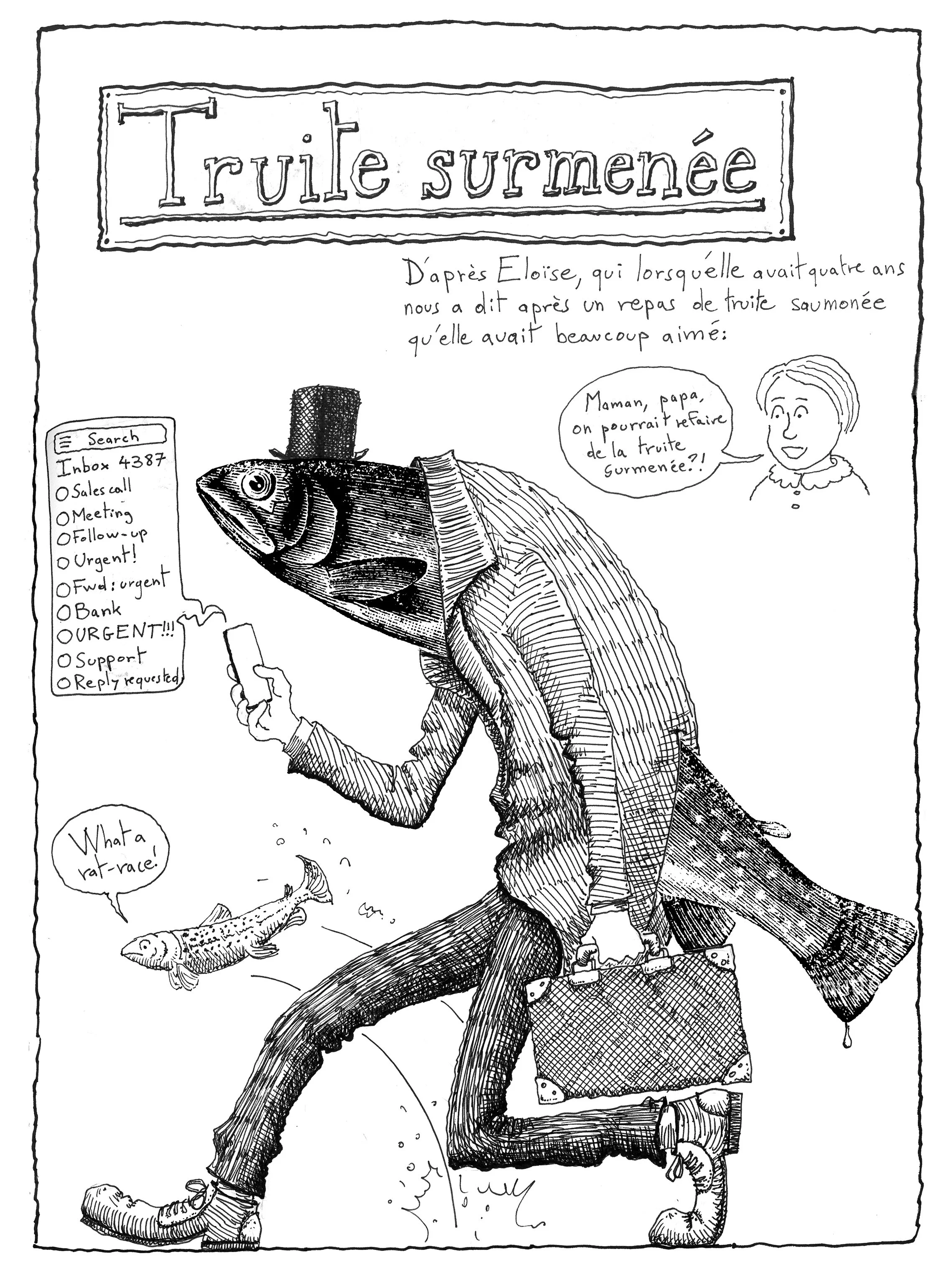 Sketchbook drawing, comic illustration of over worked and stressed trout going to work 