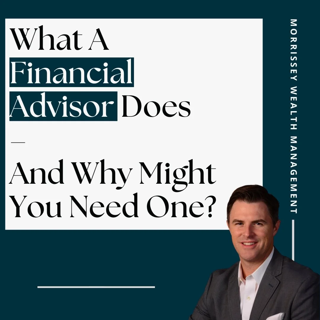 What Does a Financial Advisor Do—And Why Might You Need One?