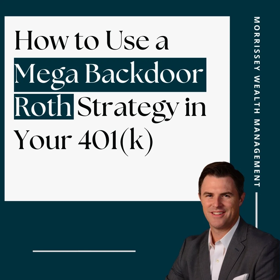 How to Use a Mega Backdoor Roth Strategy in Your 401(k) to Reduce Taxes and RMDs