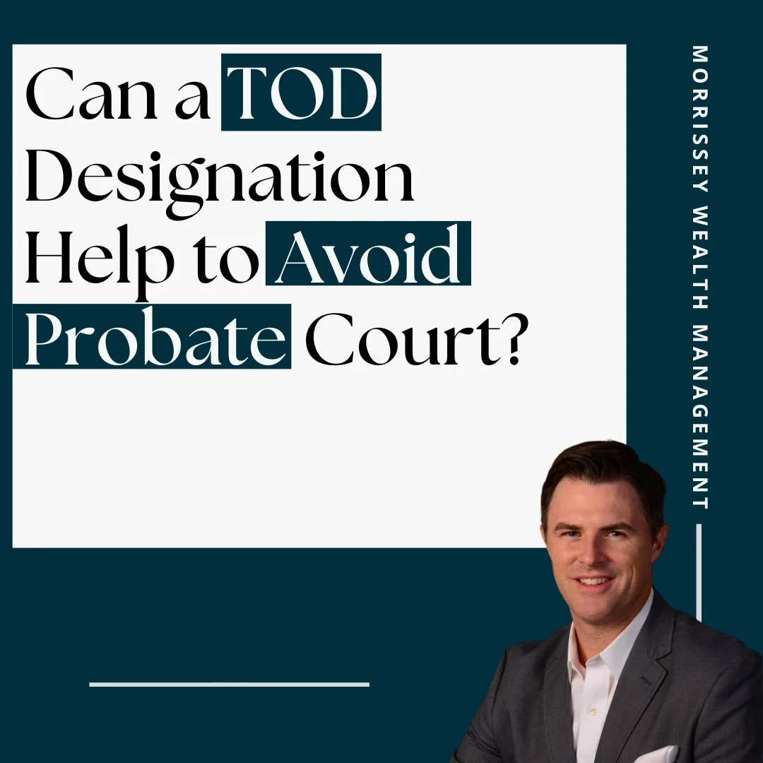 Can a Transfer on Death (TOD) Designation Help You Avoid Probate?