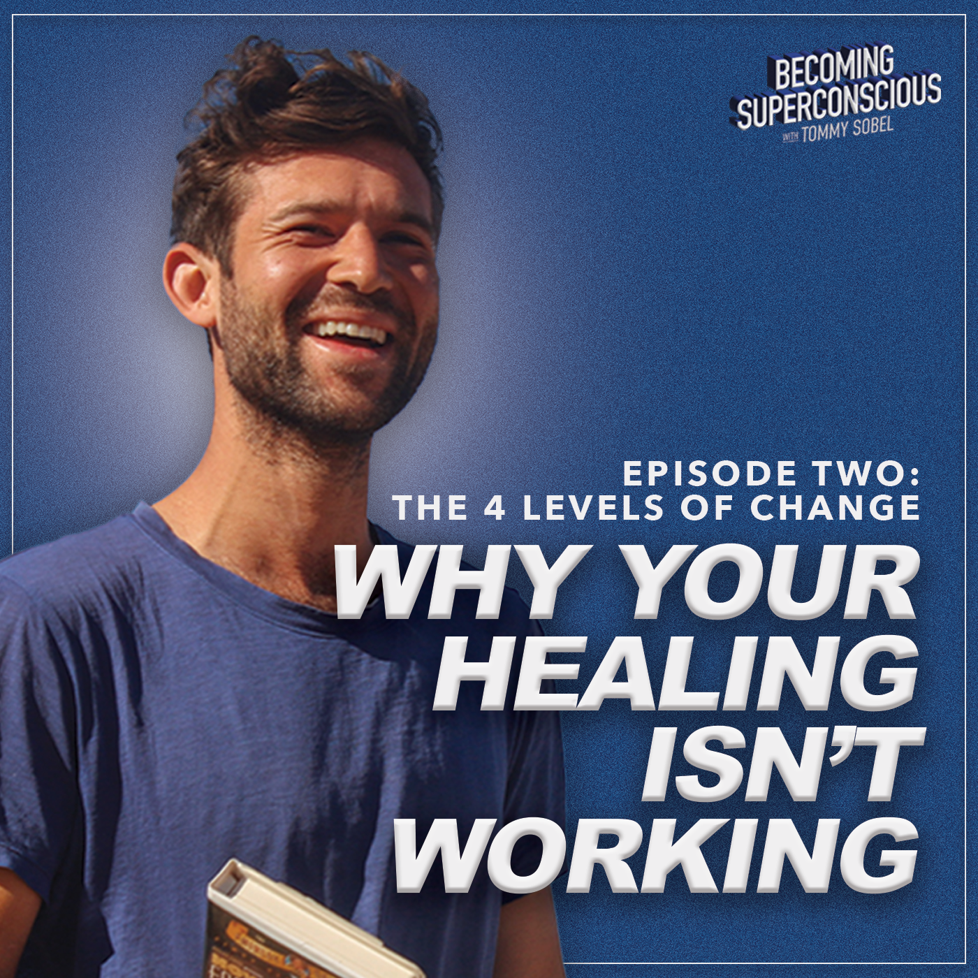 The 4th Level of Change: Why your healing isn’t working | Ep 2