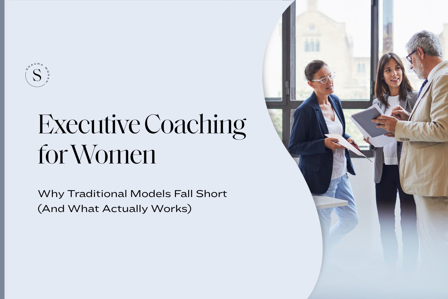 Executive Coaching for Women: Why Traditional Models Fall Short (And What Actually Works)