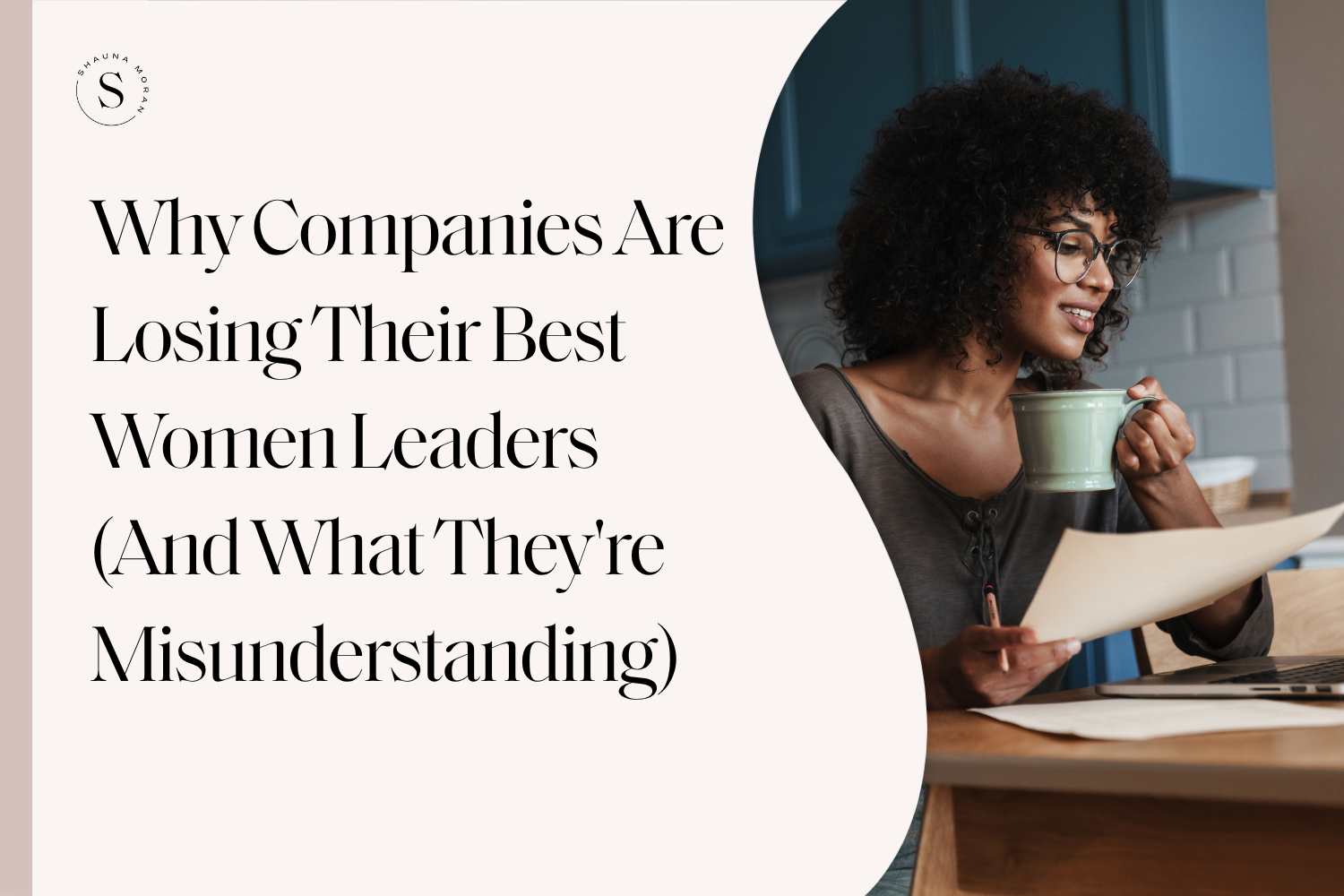 Why Companies Are Losing Their Best Women Leaders (And What They're Misunderstanding)
