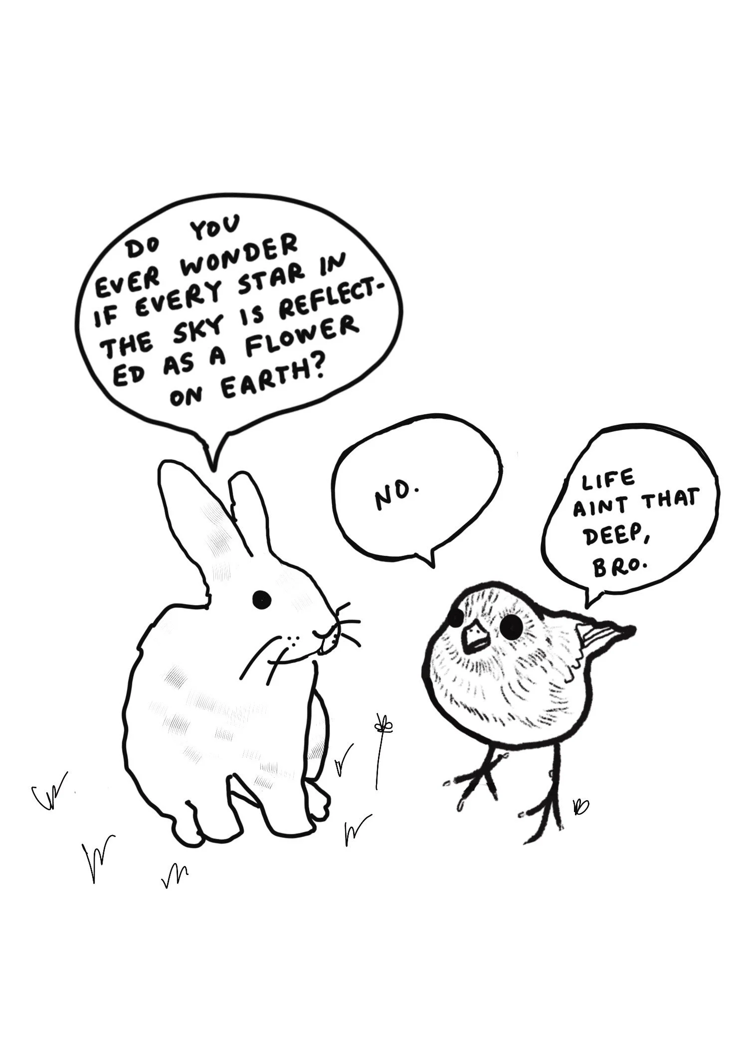 a bird once told me life aint that deep