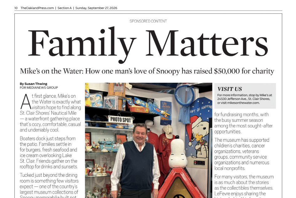 “Family Matters. Mike’s on the Water: How one man’s love of Snoopy has raised $50,000 for charity” -Susan Thwing, The Oakland Press