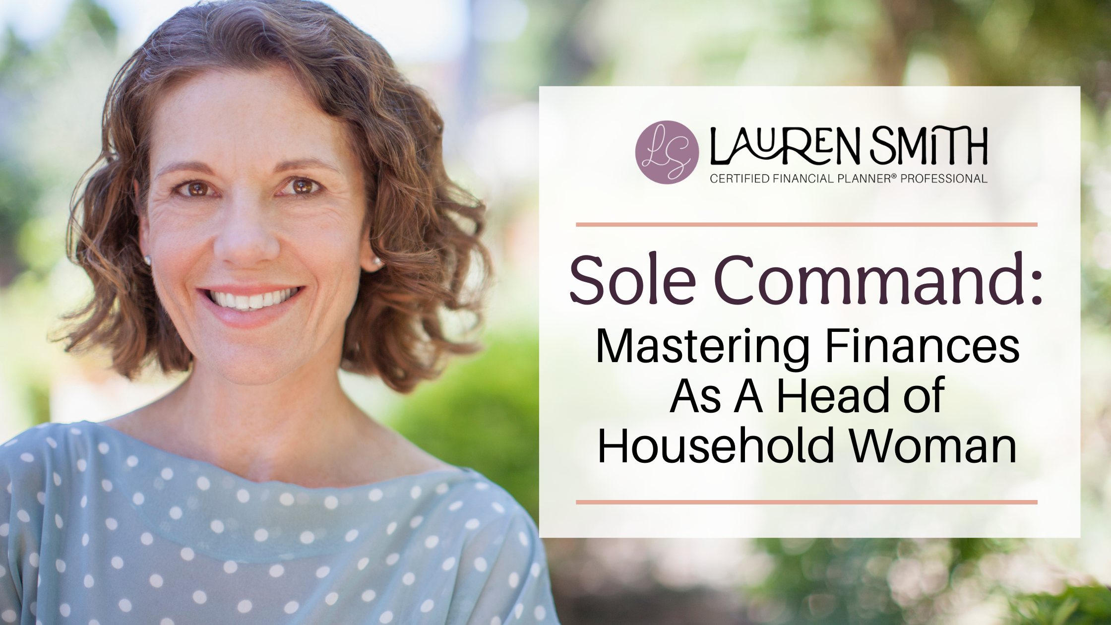 Sole Command: Mastering Finances As A Head of Household Woman