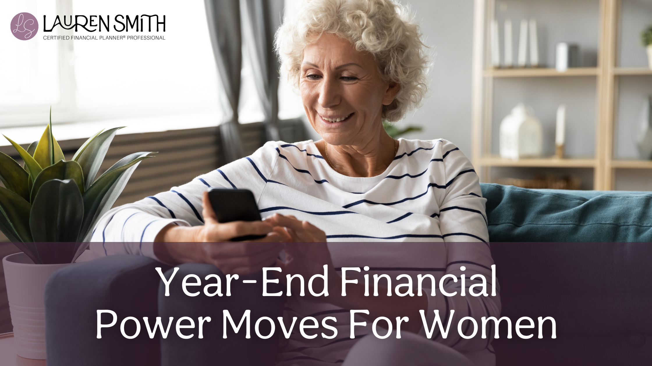 Year-End Financial Power Moves For Women