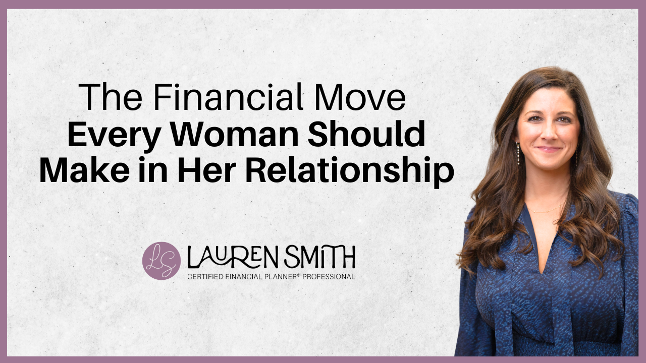 The Financial Move Every Woman Should Make in Her Relationship