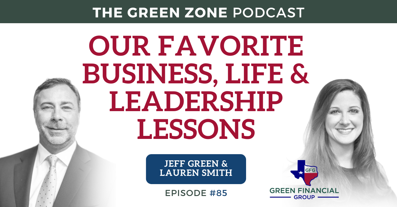 Our Favorite Business, Life &amp; Leadership Lessons (Ep. 85)