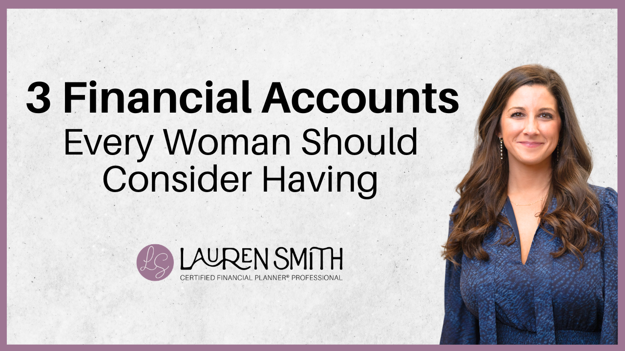 3 Financial Accounts Every Woman Should Consider Having