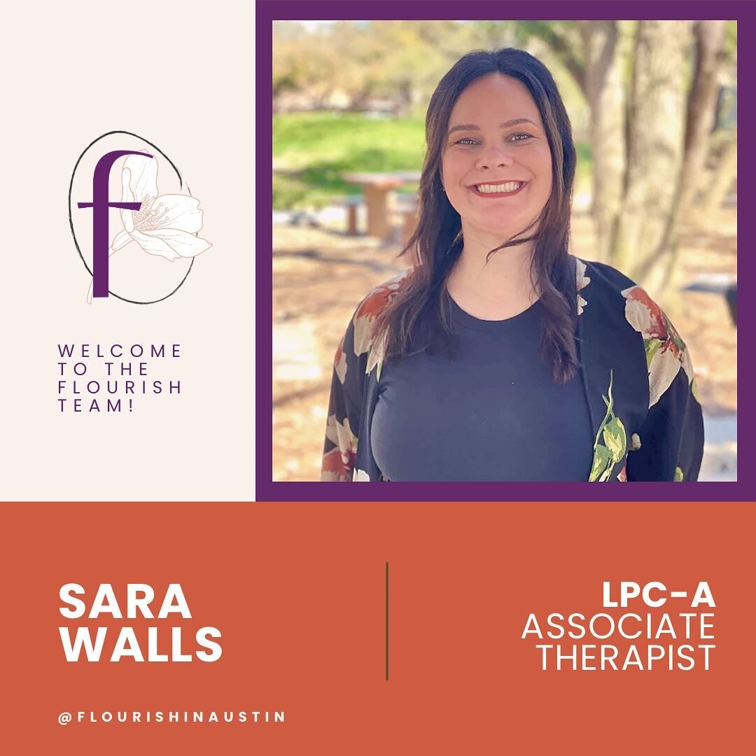 Please give a warm welcome to the newest therapist at Flourish, Sara Walls!

We&rsquo;re excited to have Sara join us, as she aligns with our holistic and mind-body approaches to mental health. Sara will have daytime, evening, and weekend openings at