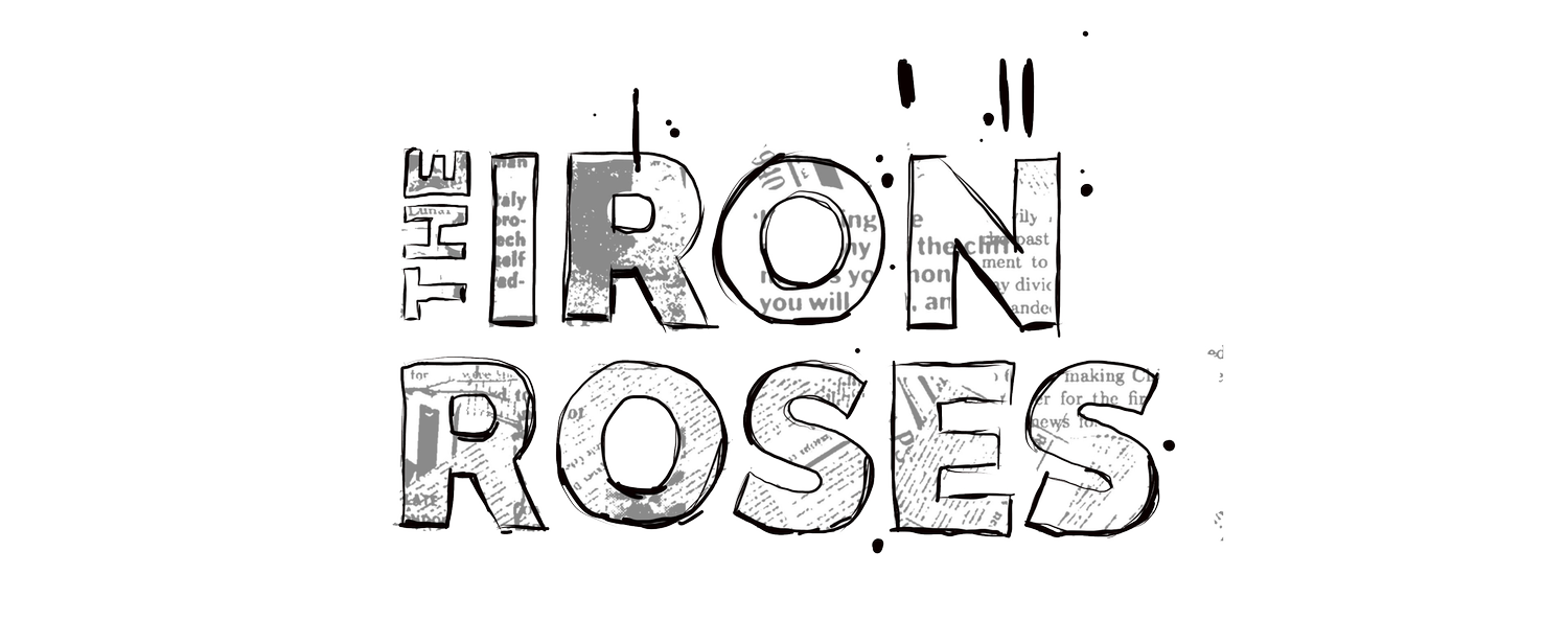 The Iron Roses