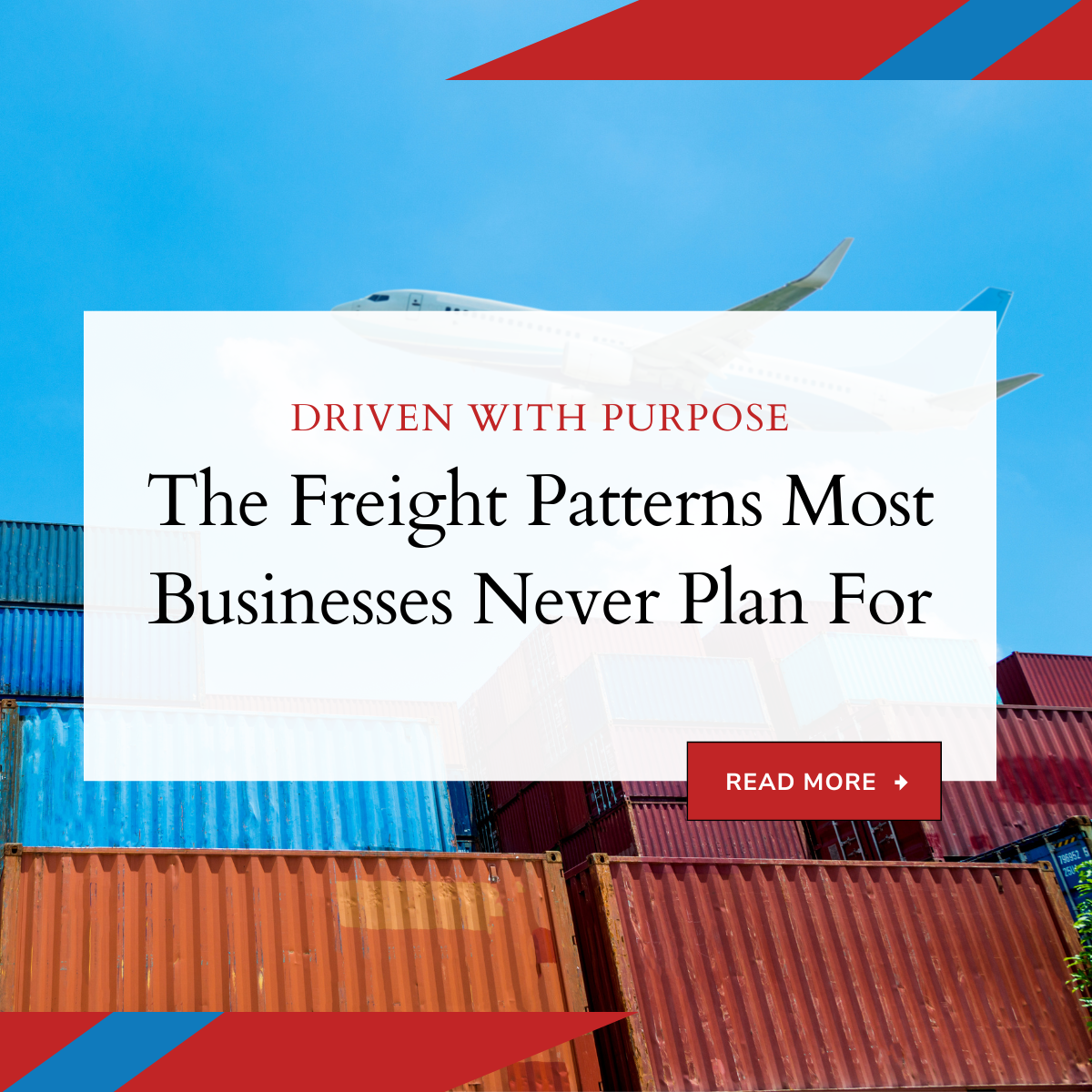 The Freight Patterns Most Businesses Never Plan For