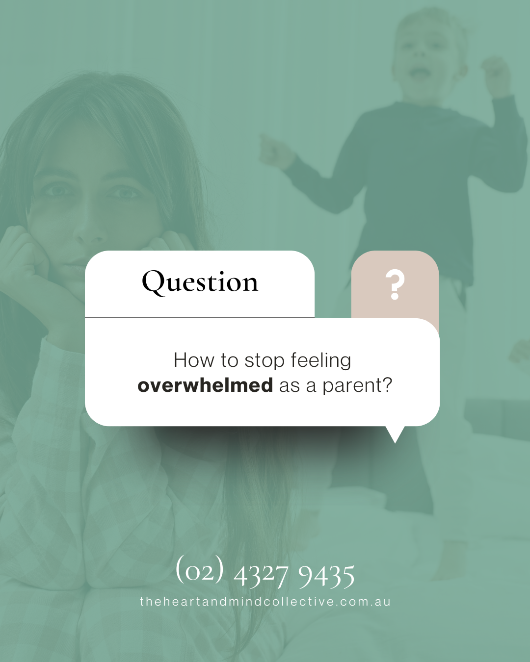 How to stop feeling overwhelmed as a parent