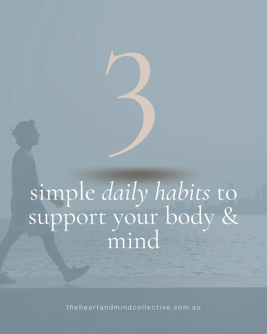 3 simple daily habits to support your body &amp; mind