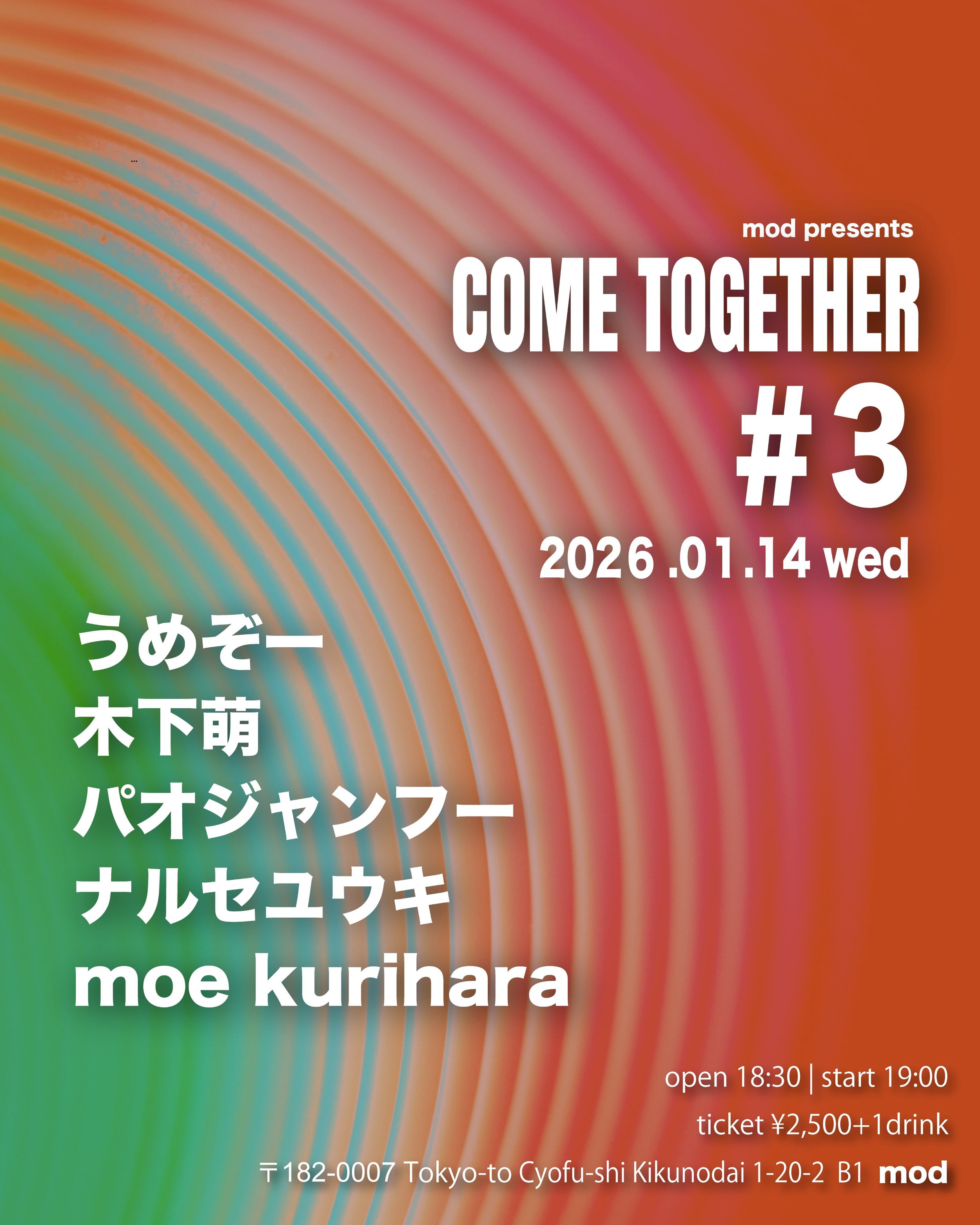 mod presents「COME TOGHETHER」#3