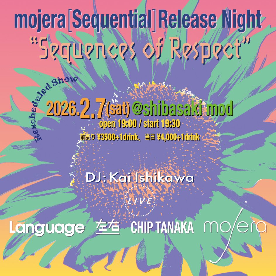 mojera『Sequential』Release Night ”Sequences of Respect” 