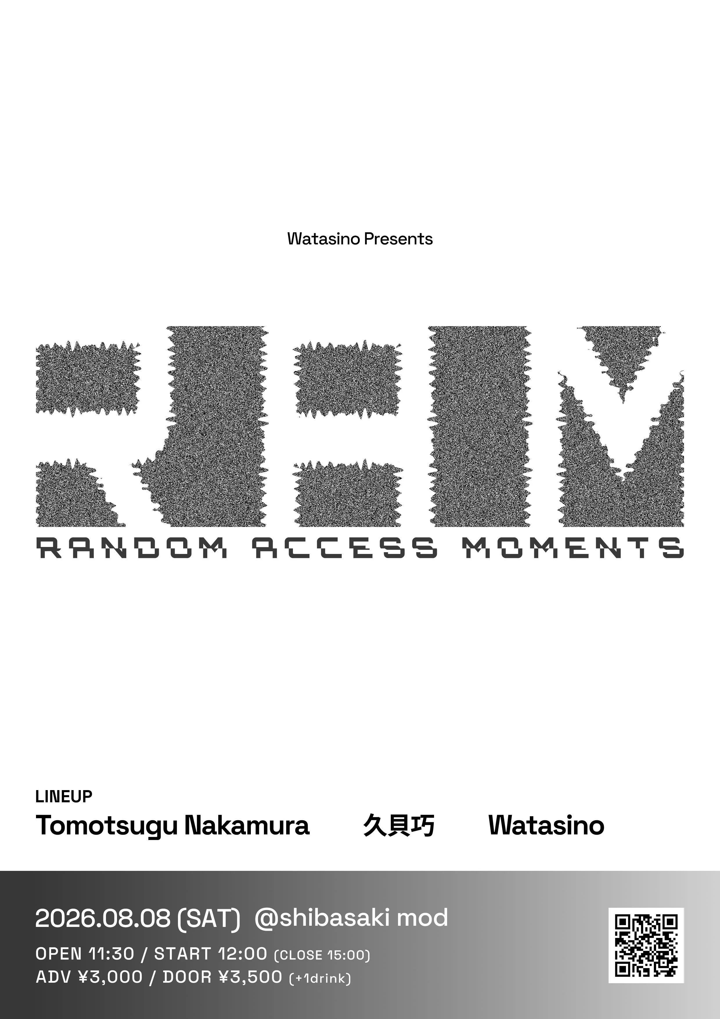 Watasino presents「RANDOM ACCESS MOMENTS（RAM）」