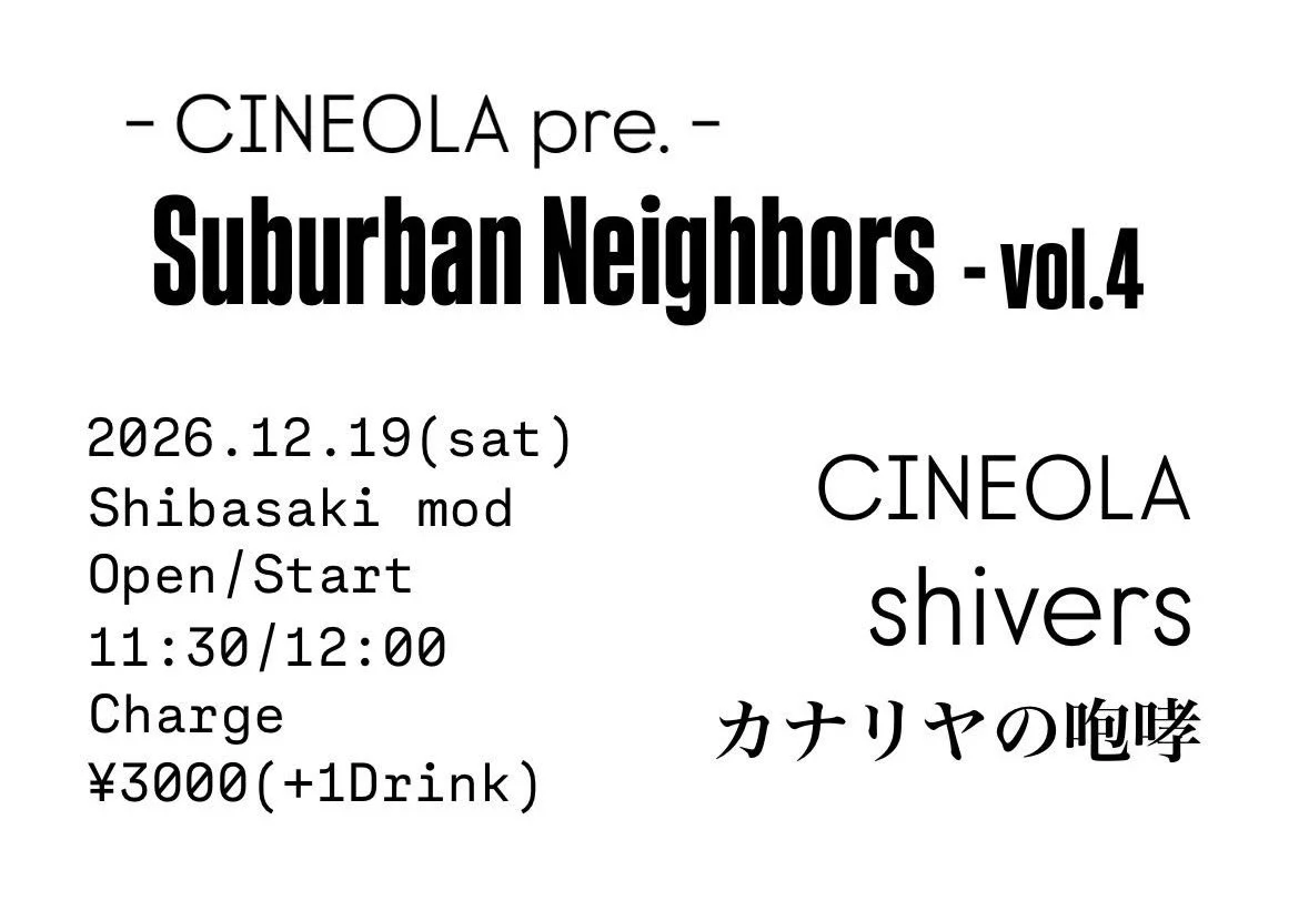 CINEOLA pre.『SUBURBAN NEIGHBOURS - Vol.4』