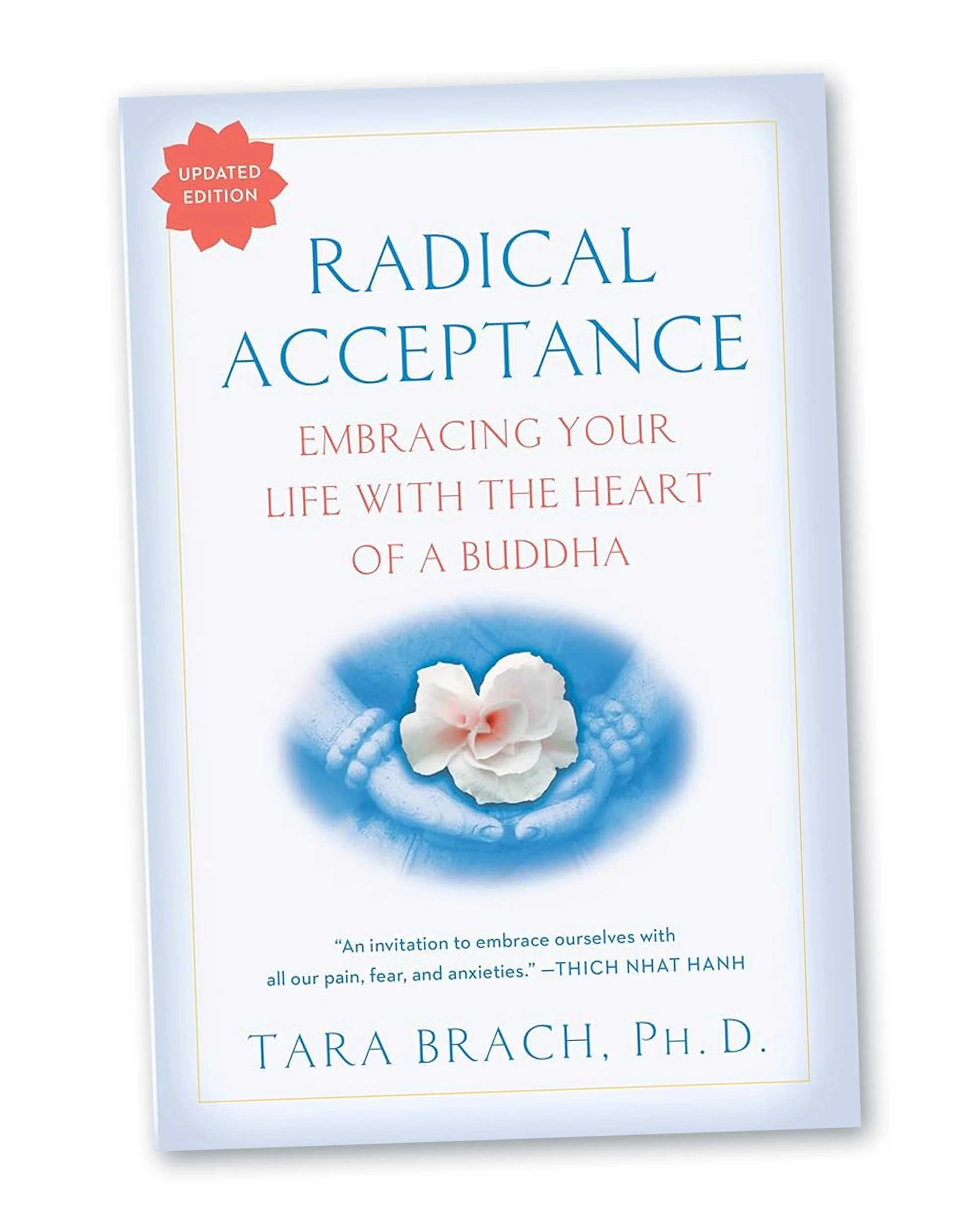 Blissful Books - Radical Acceptance: Embracing Your Life With the Heart of a Buddha by Tara Brach