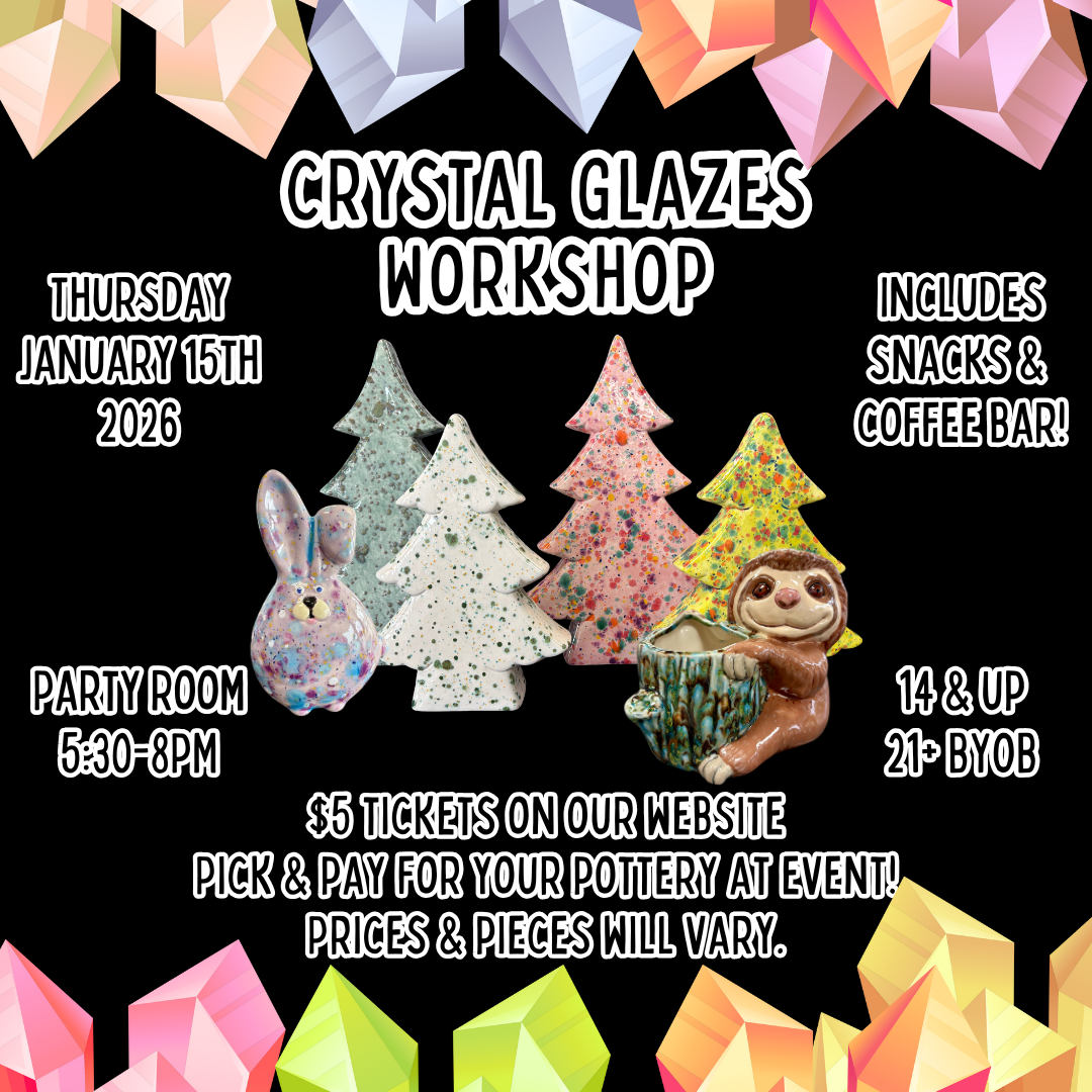 January Crystal Glazes Workshop