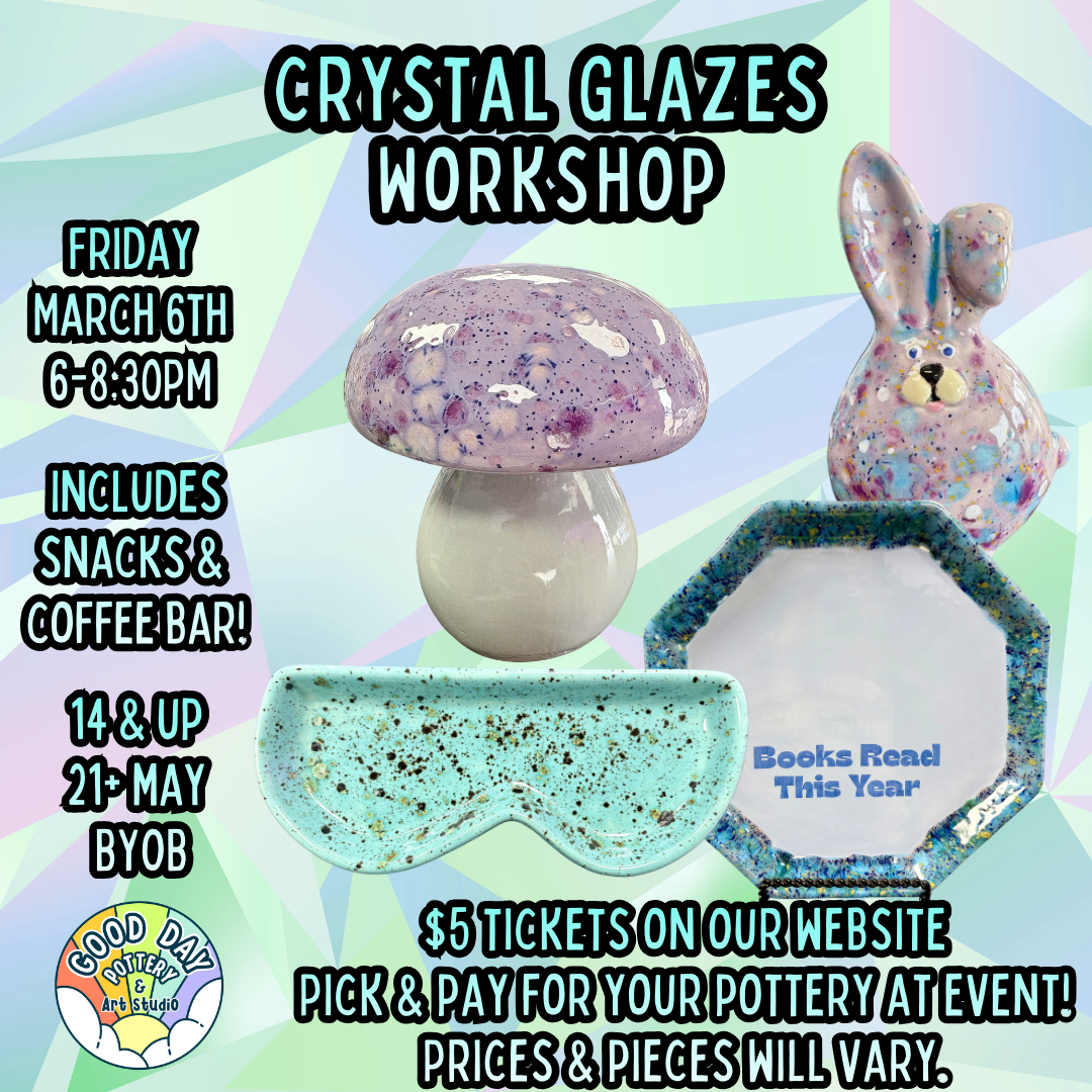 March Crystal Glazes Workshop