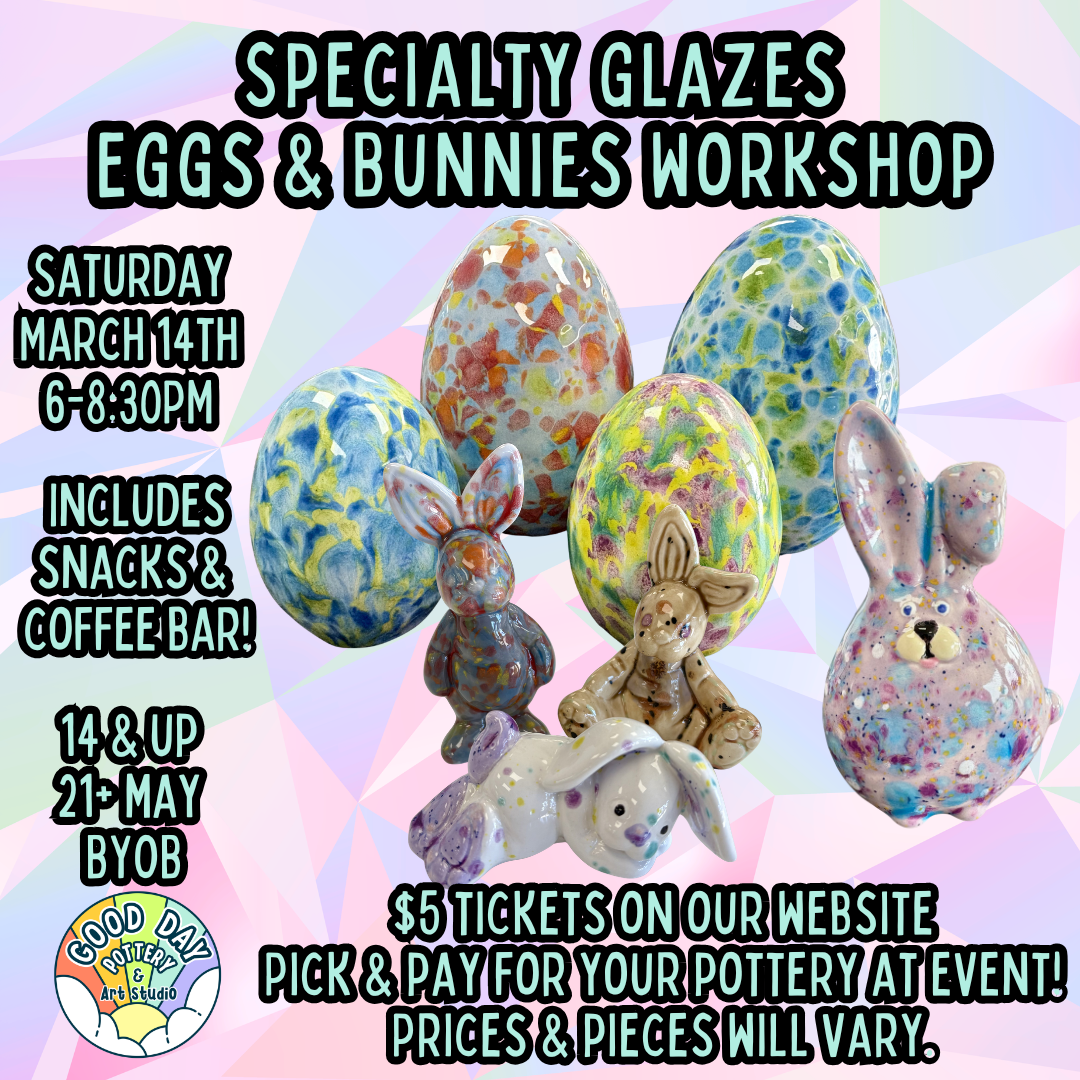 Specialty Glazes Eggs & Bunnies Workshop