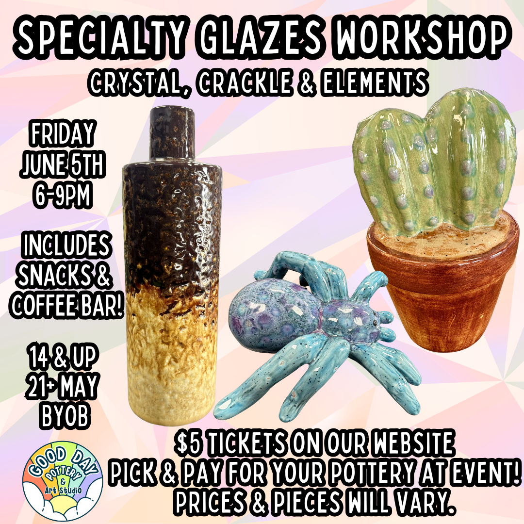 June Specialty Glazes Workshop