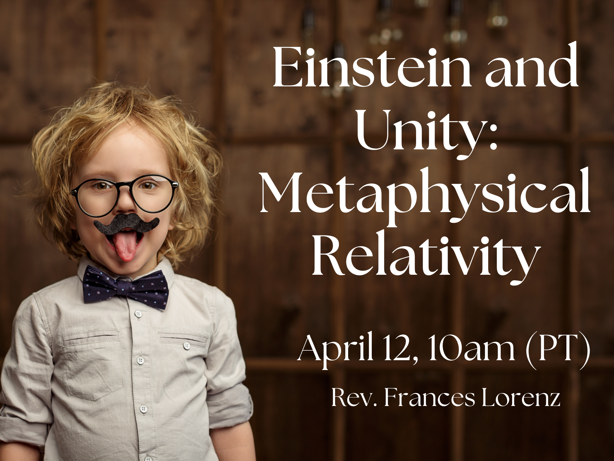 Sunday Service | Einstein and Unity: Metaphysical Relativity with Rev. Frances Lorenz