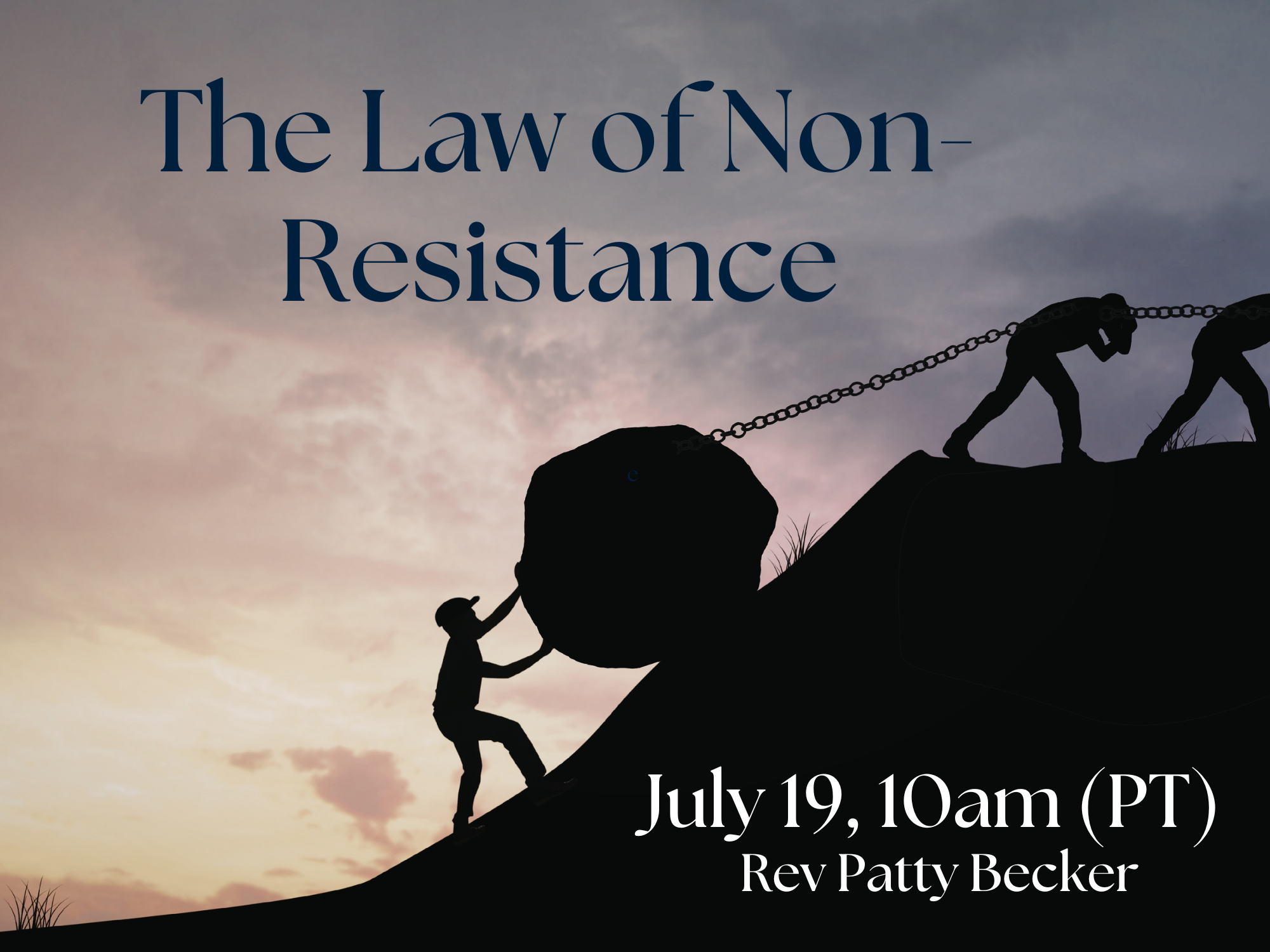 Sunday Service | The Law of Non-Resistance with Rev Patty Becker