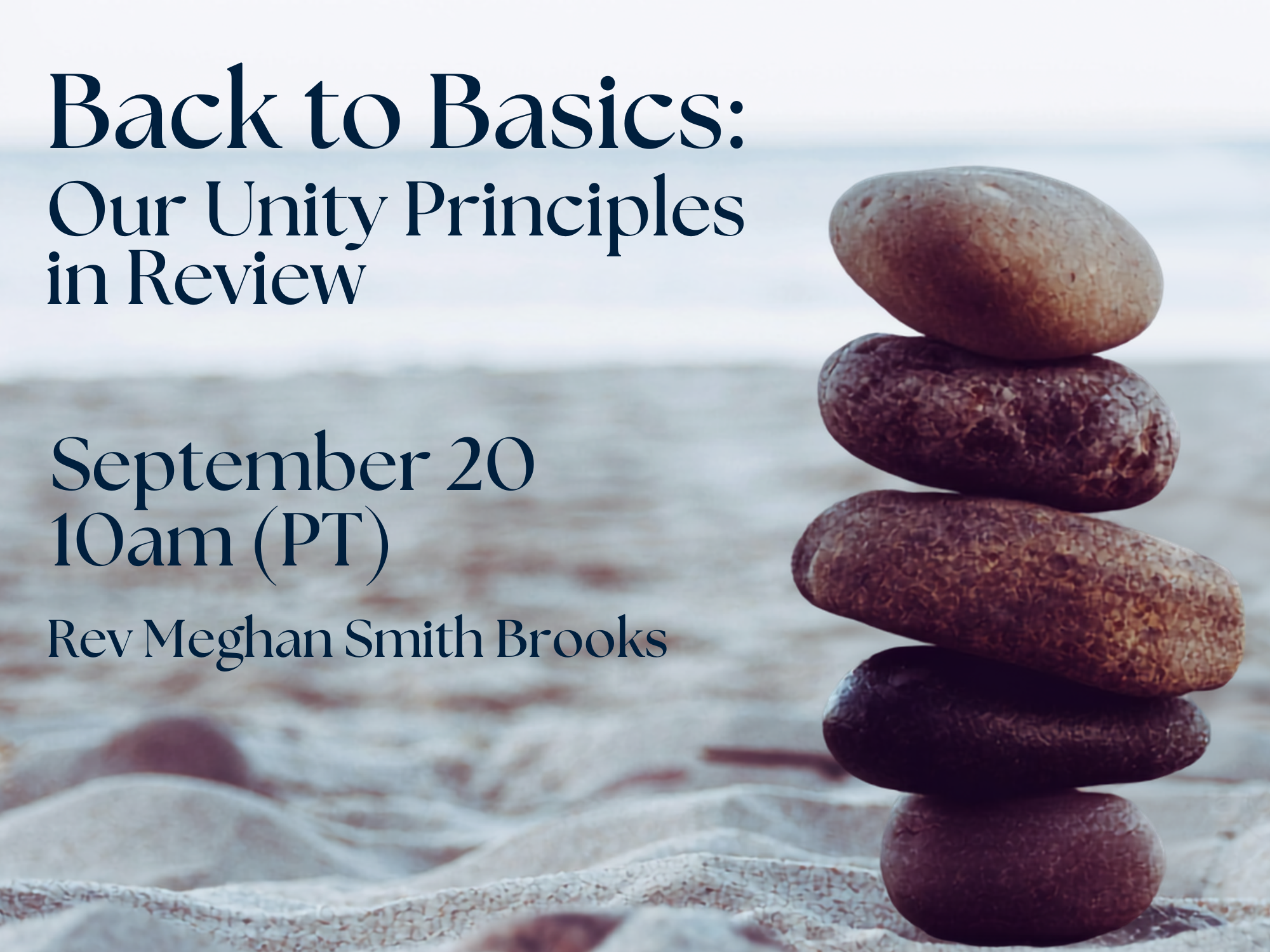 Sunday Service | Back to Basics - Out Unity Principles in Review with Rev Meghan Smith Brooks
