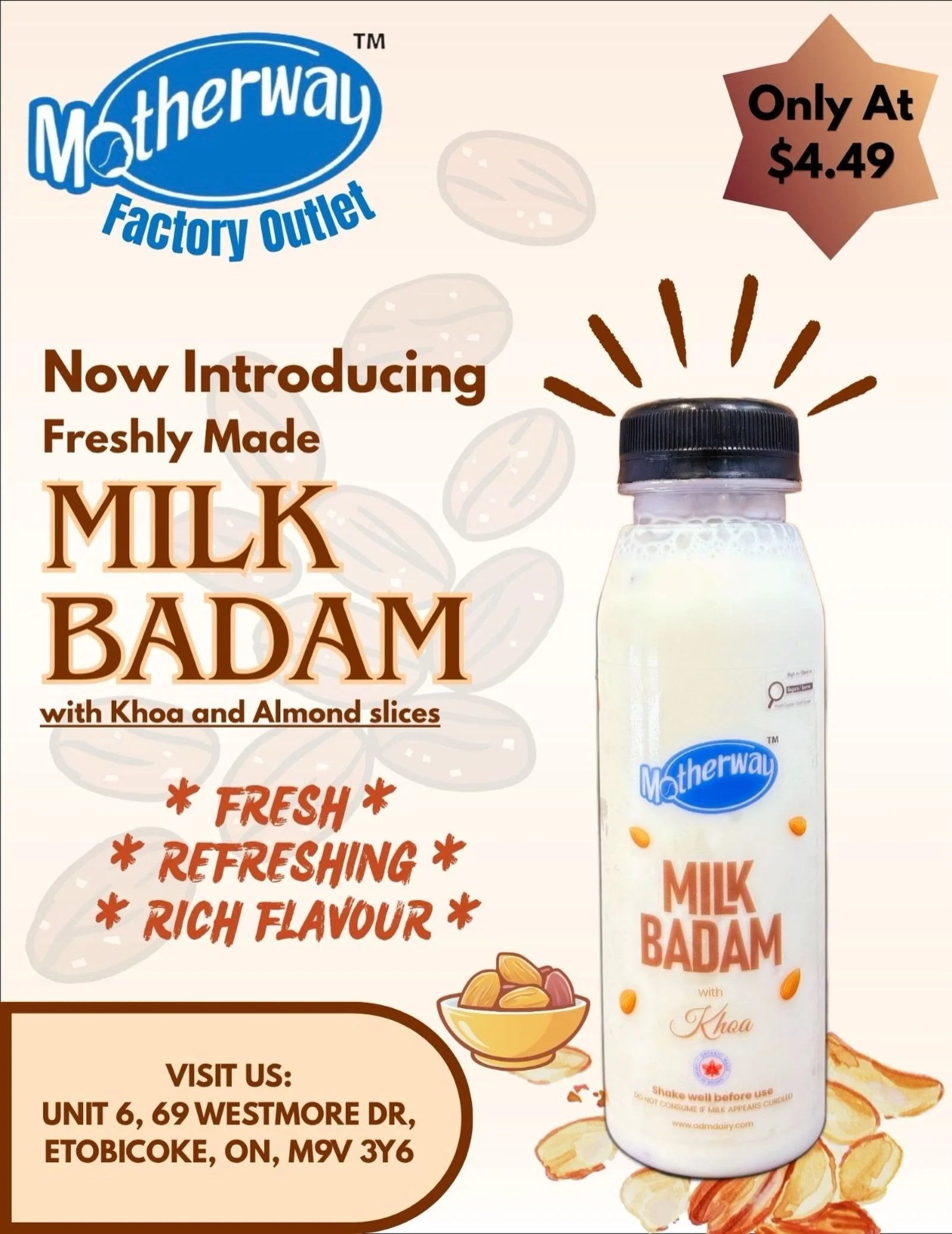 EXCLUSIVE DEALS only available at the Motherway Factory Outlet! Stop by for fresh Milk Badam that will leave you wanting for more! Have you tried our Milk Badam???
📍 69 Westmore Drive Unit 6, Etobicoke

#milk #summer #deals #toronto #lassi