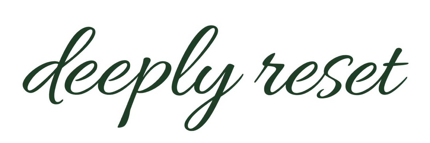 Deeply Reset
