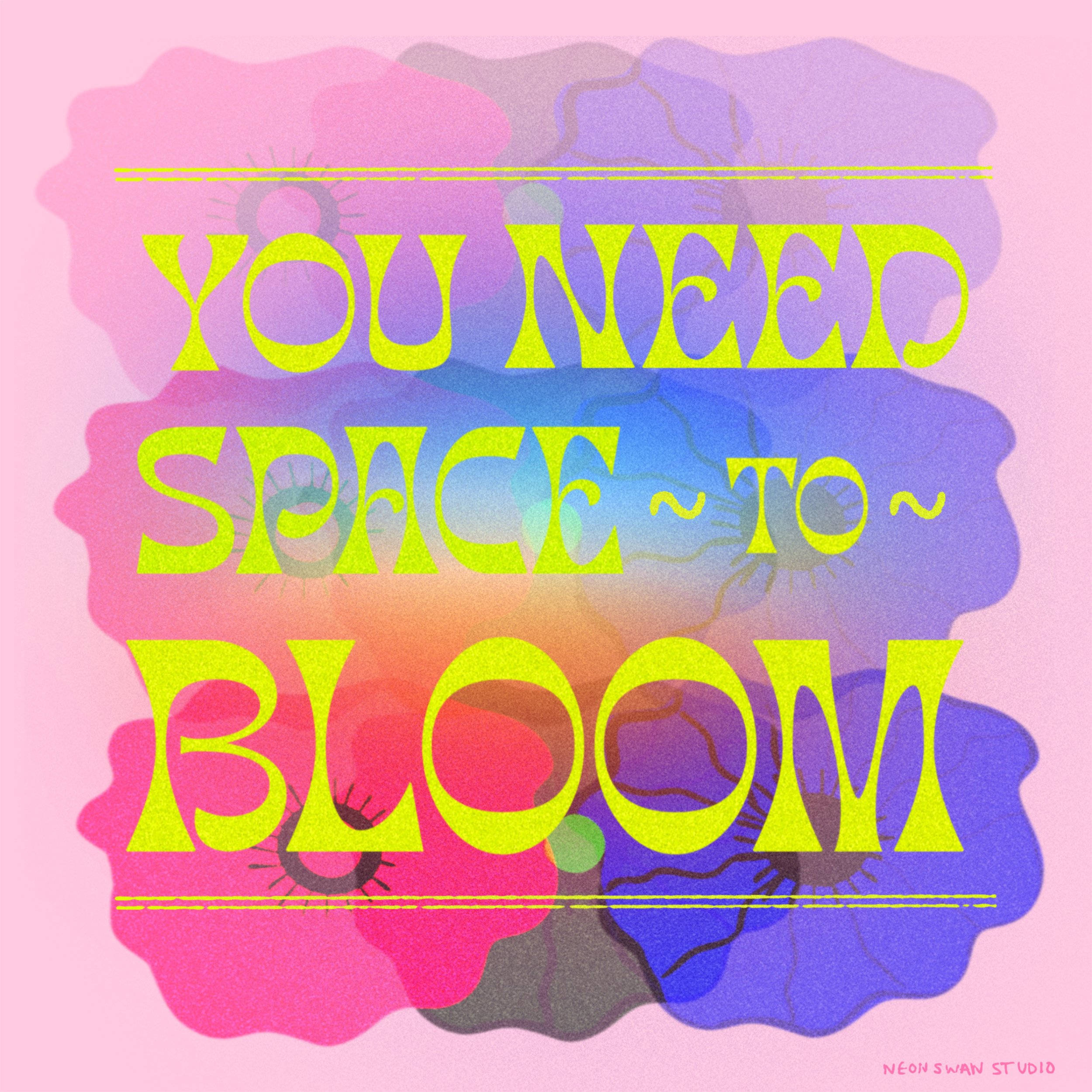 You Need Space to Bloom Giclée Print