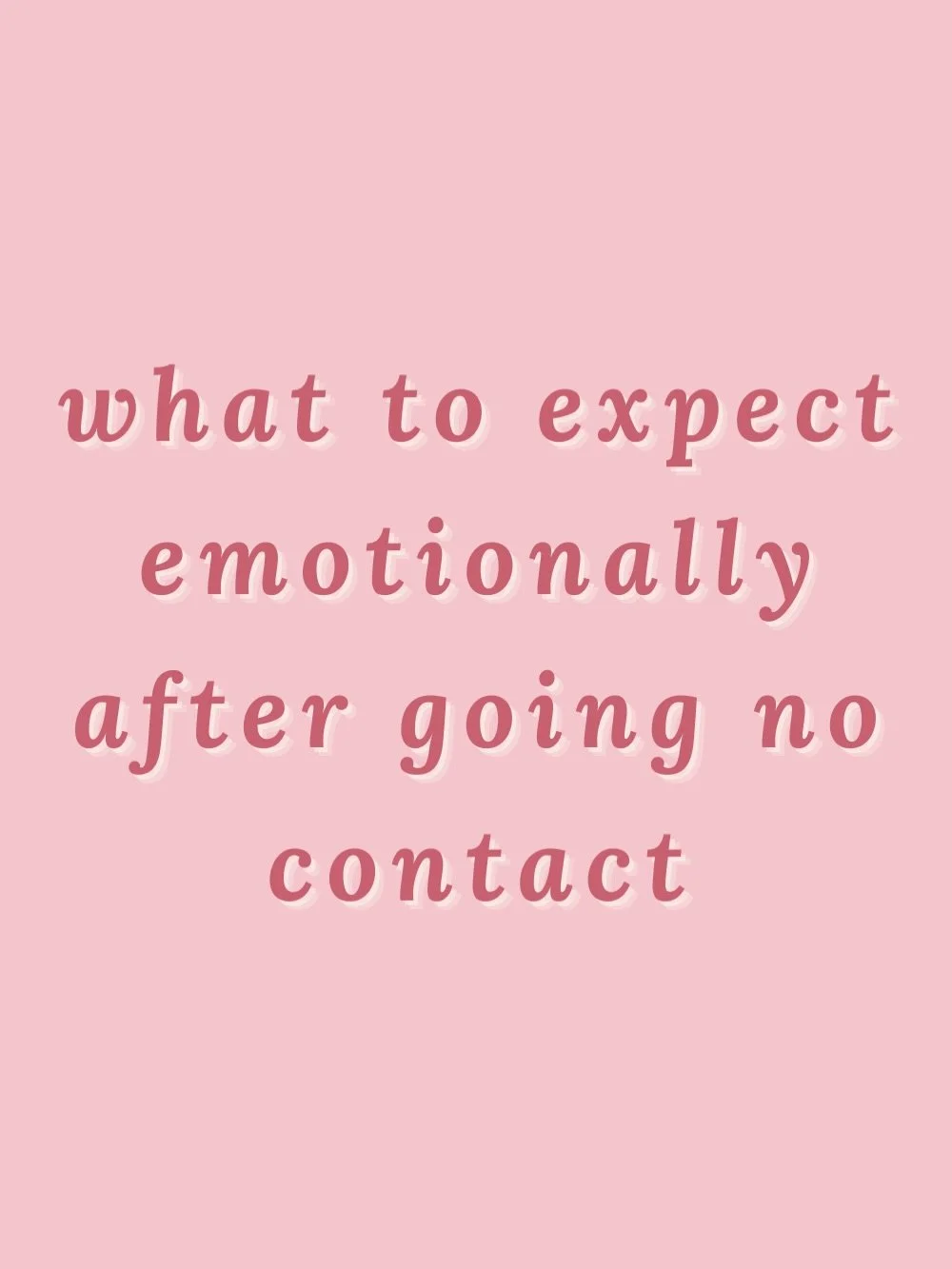 going no contact can bring a mix of emotions: relief, sadness, loneliness and even doubt. it&rsquo;s normal to miss the person or question your decision. honor your feelings, give yourself grace and focus on activities that support healing. each emot