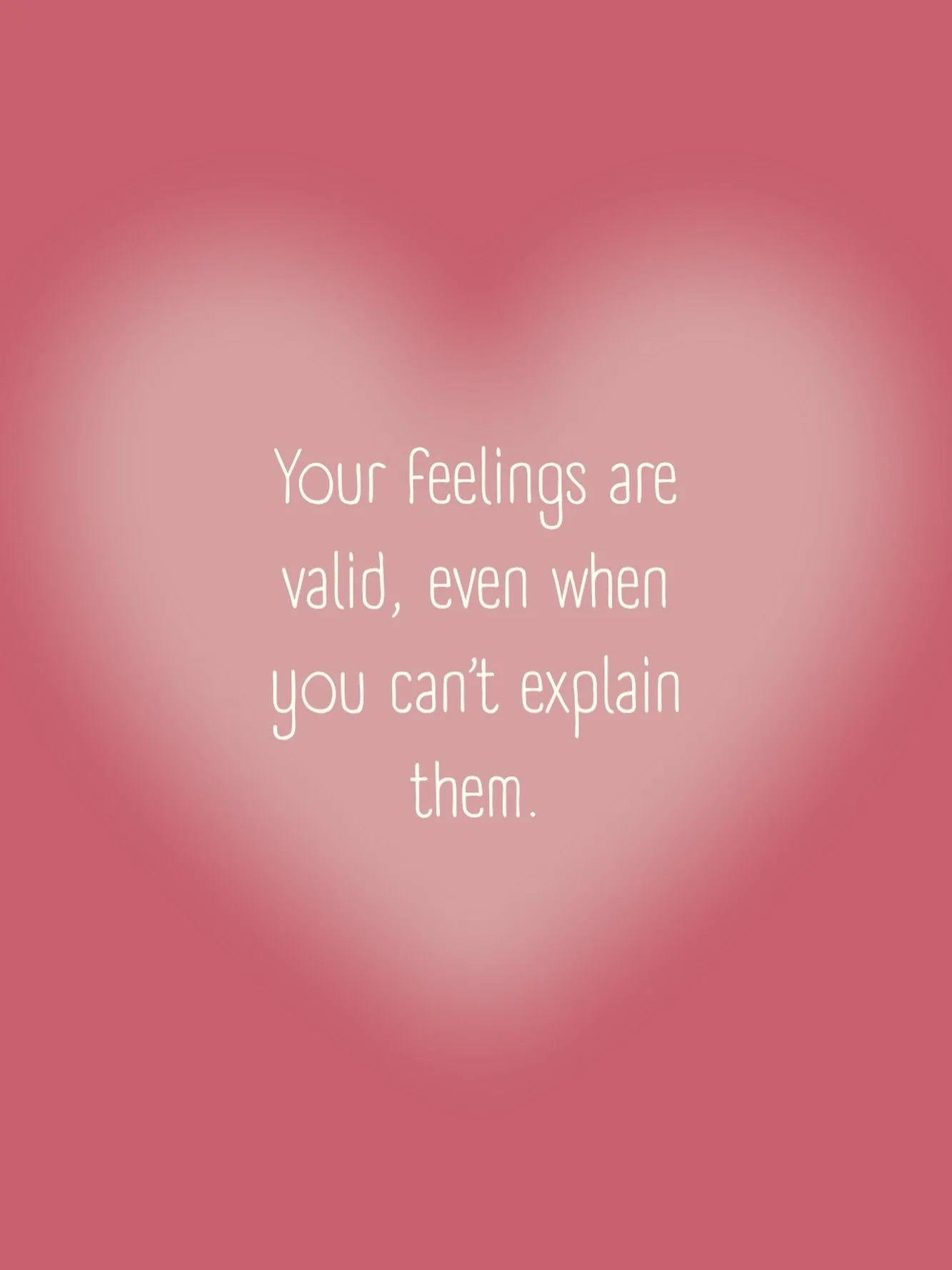 your feelings are valid, even when you can&rsquo;t explain them. you don&rsquo;t need perfect words or clear reasons to justify what you feel. emotions are real simply because they are experienced, and you are allowed to honor them without needing to
