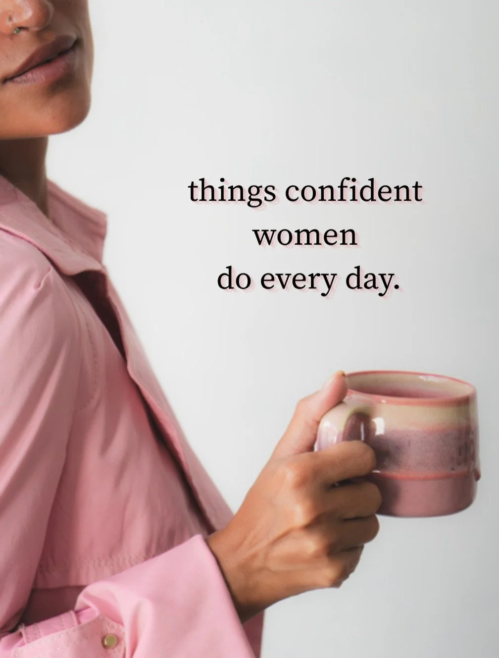 confidence is built in the little things you do every single day. confident women still have doubts, insecurities and moments when they question themselves. but they don&rsquo;t let those moments decide how they see themselves.

from keeping promises