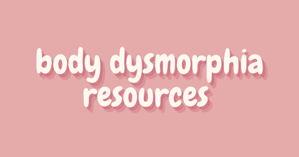 body dysmorphia resources