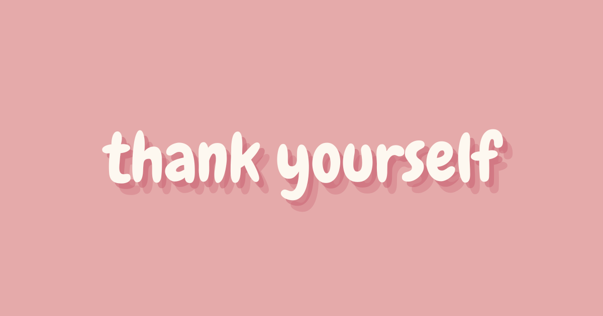 thank yourself
