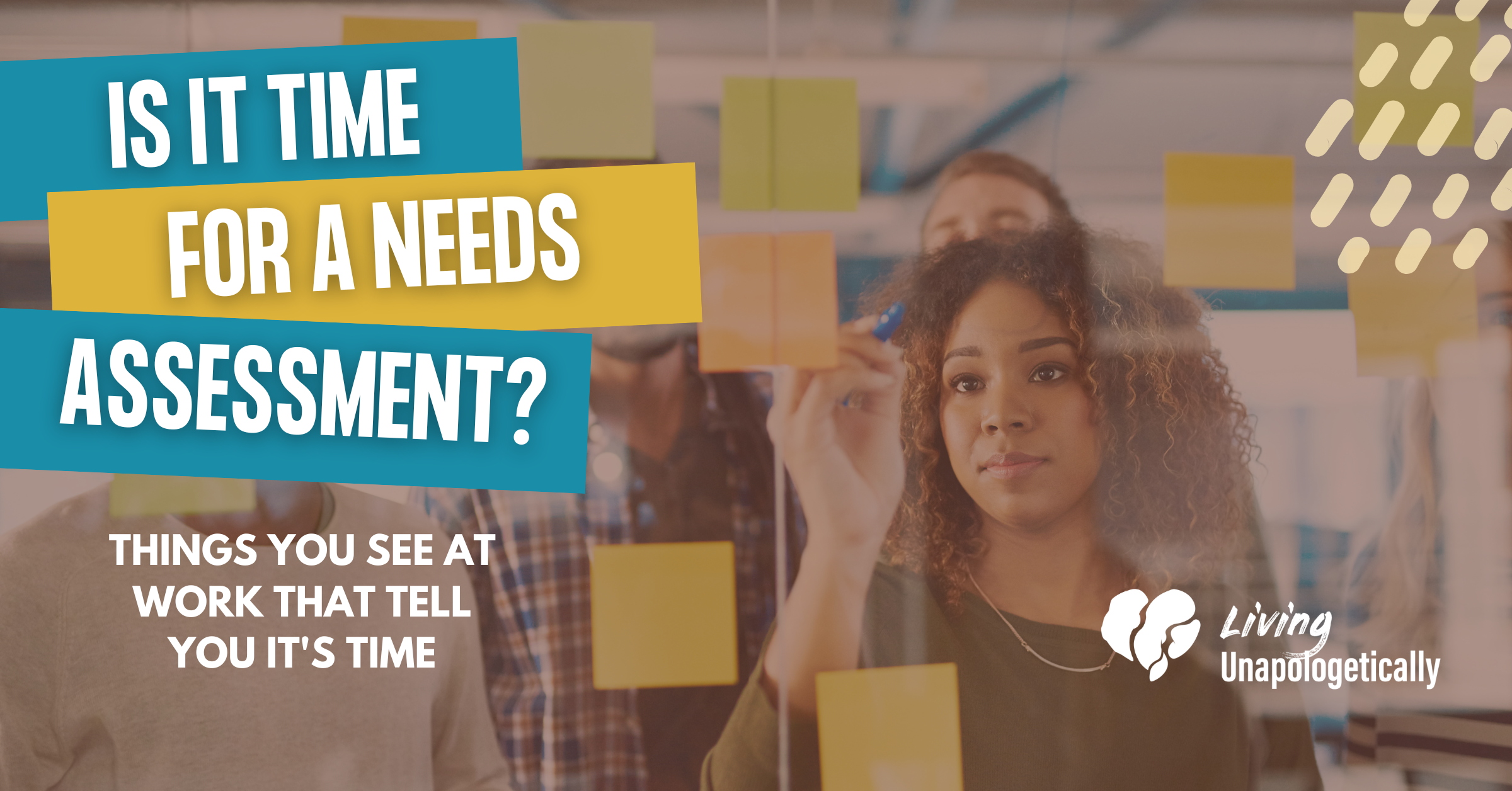 Need Assessment Sign How Do I Know It’s Time for a Needs Assessment? I Living ...