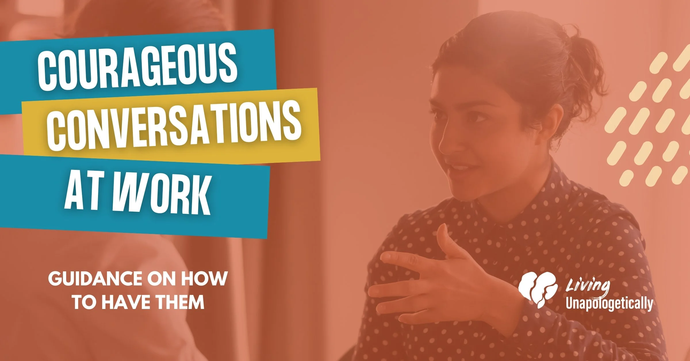 Two people in serious conversation. Image text reads: Courageous Conversations at Work: Guidance on how to have them