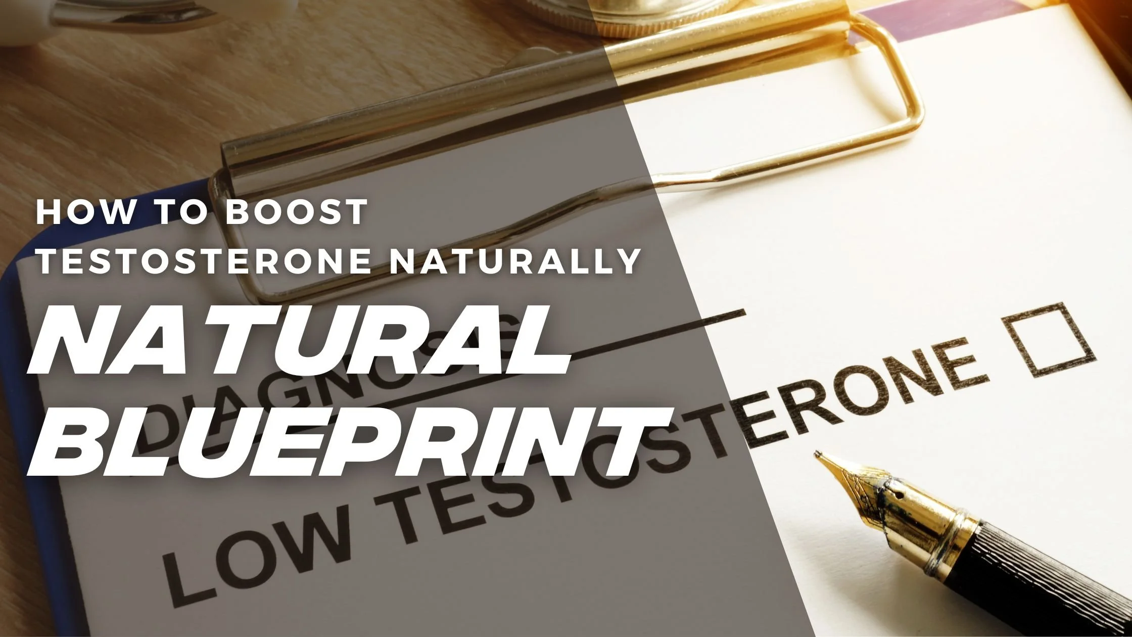 The Testosterone Blueprint: How to Boost T Naturally Without Drugs or Injections