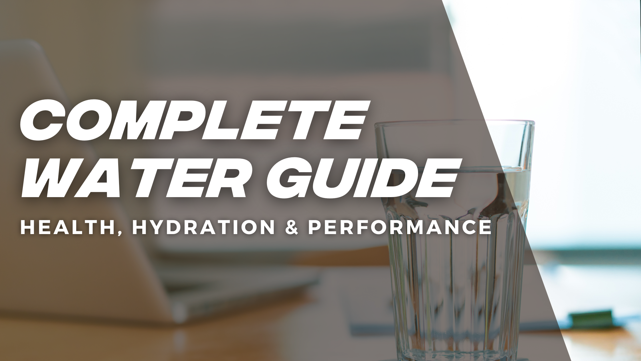 The Complete Guide to Water, Hydration, and Fat Loss