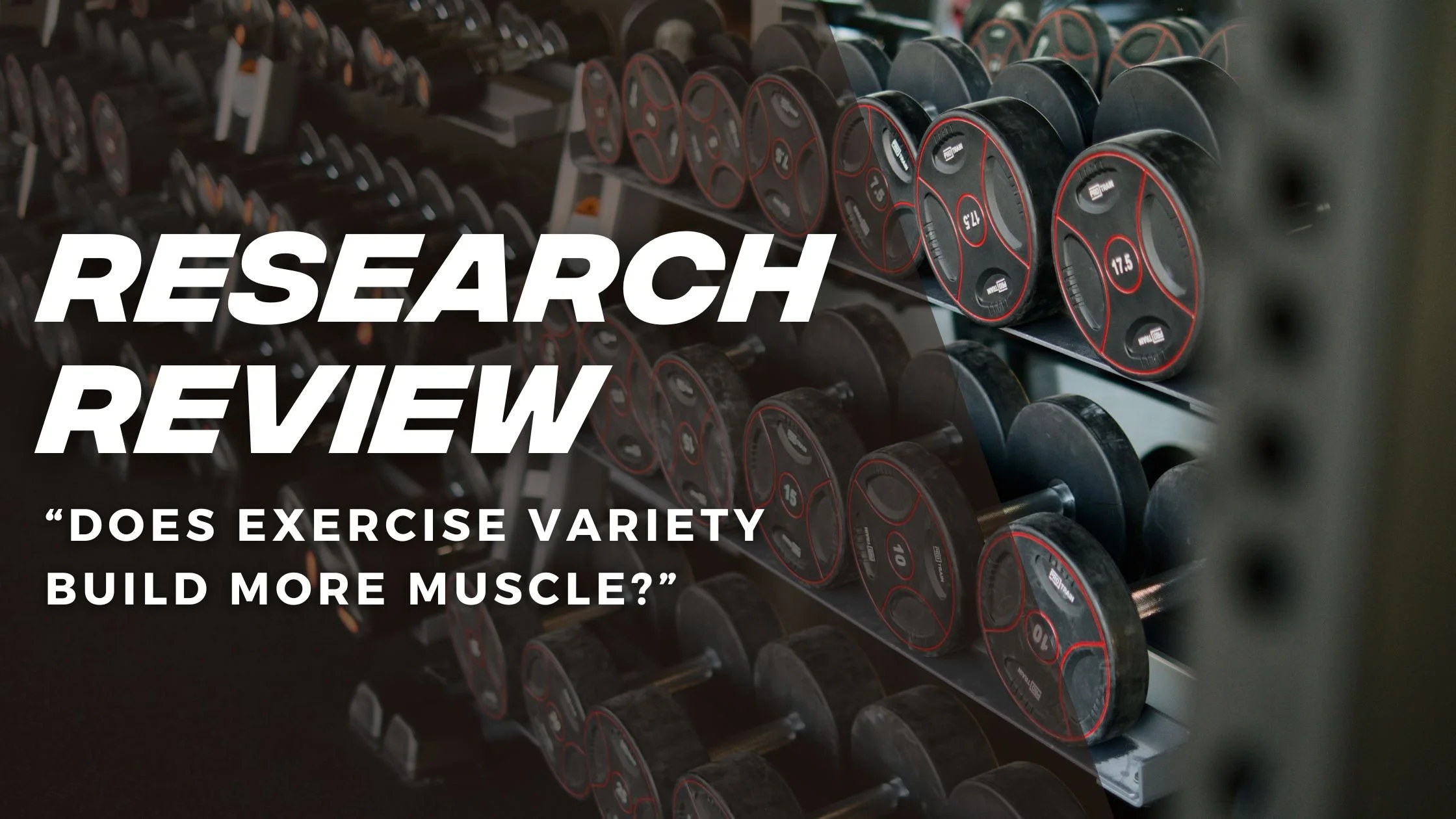 Does Exercise Variety Actually Build More Muscle?