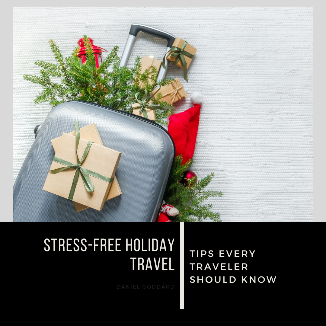 7 Holiday Travel Tips Every Traveler Needs