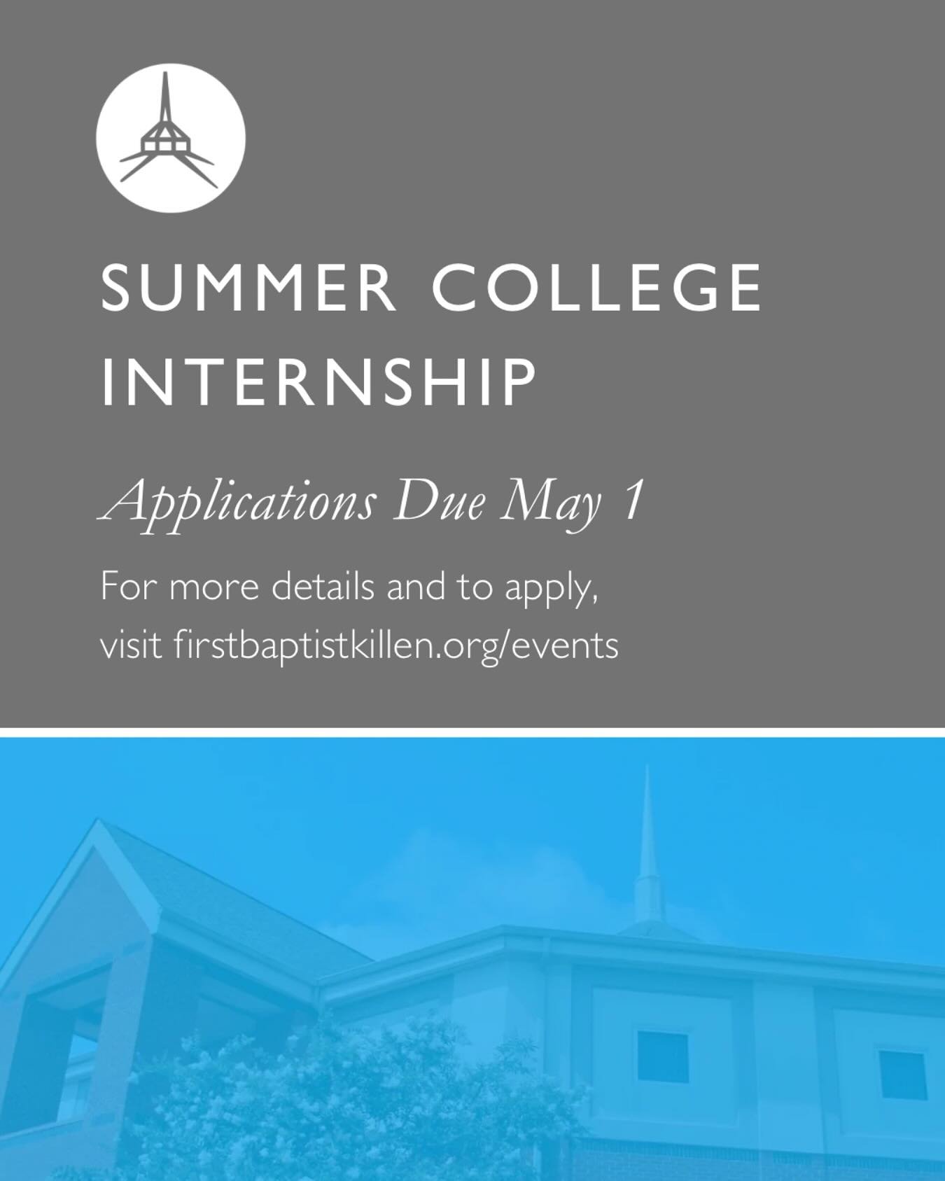 FBK is excited to launch a new pilot program for summer interns! Interested in learning, growing in discipleship, and serving the church this summer? APPLY by MAY 1st! Visit www.firstbaptistkillen.org/events for more info and to complete your applica